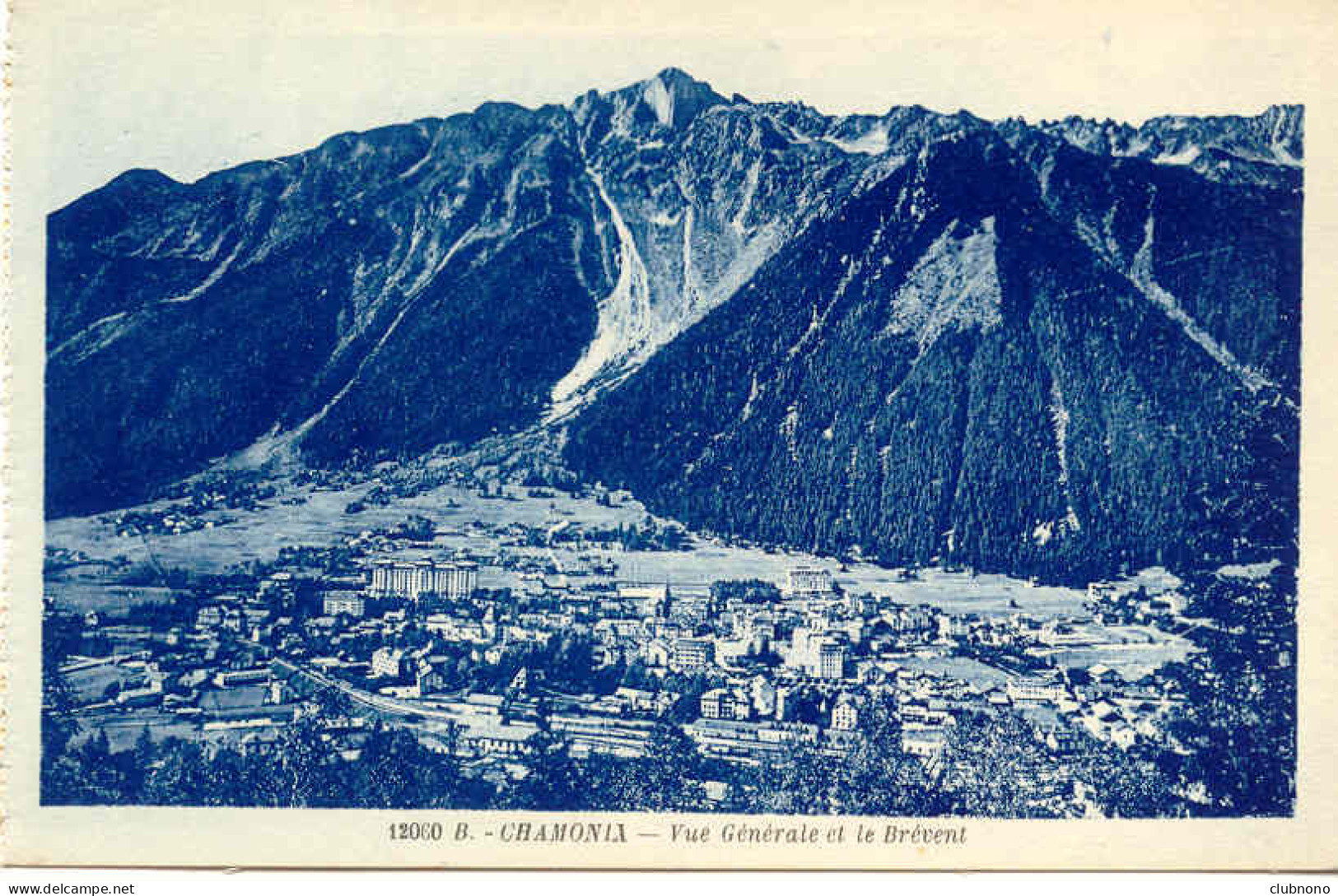 CPA - CHAMONIX - VUE GENERALE ET LE BREVENT - Chamonix-Mont-Blanc