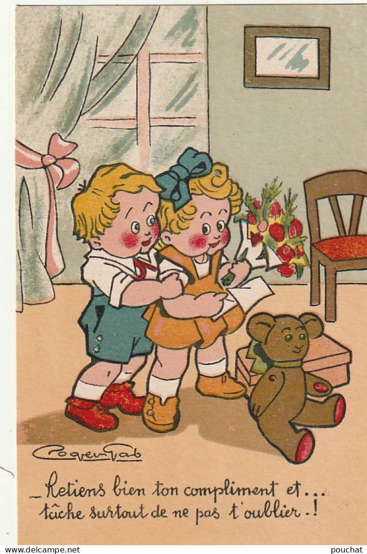 RE 15 - " RETIENS BIEN TON COMPLIMENT ..." - ENFANTS AVEC BOUQUET ET OURS EN PELUCHE - ILLUSTRATEUR ROGER VAB- 2 SCANS - Humorous Cards