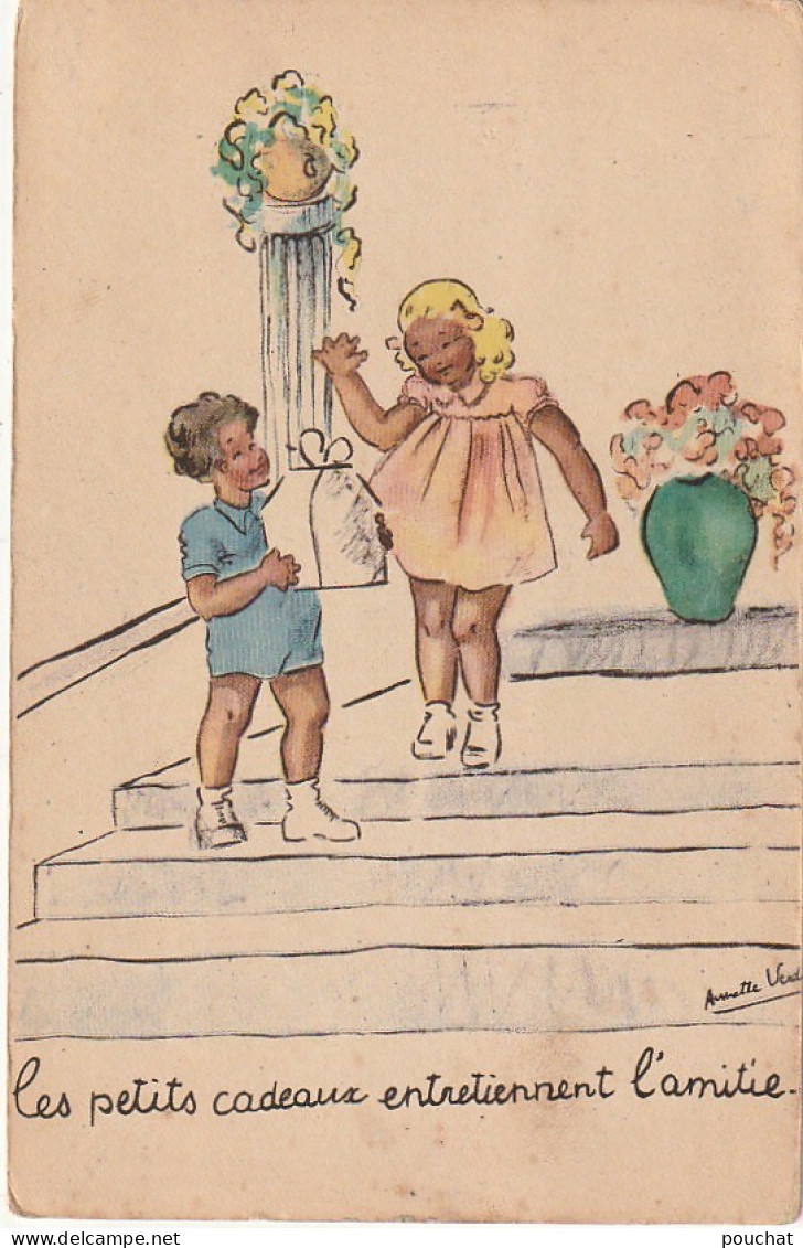 RE 15 - "LES PETITS CADEAUX ENTRETIENNENT L' AMITIE " - COUPLE D' ENFANTS - ILLUSTRATEUR VERDIER - 2 SCANS - Scene & Paesaggi