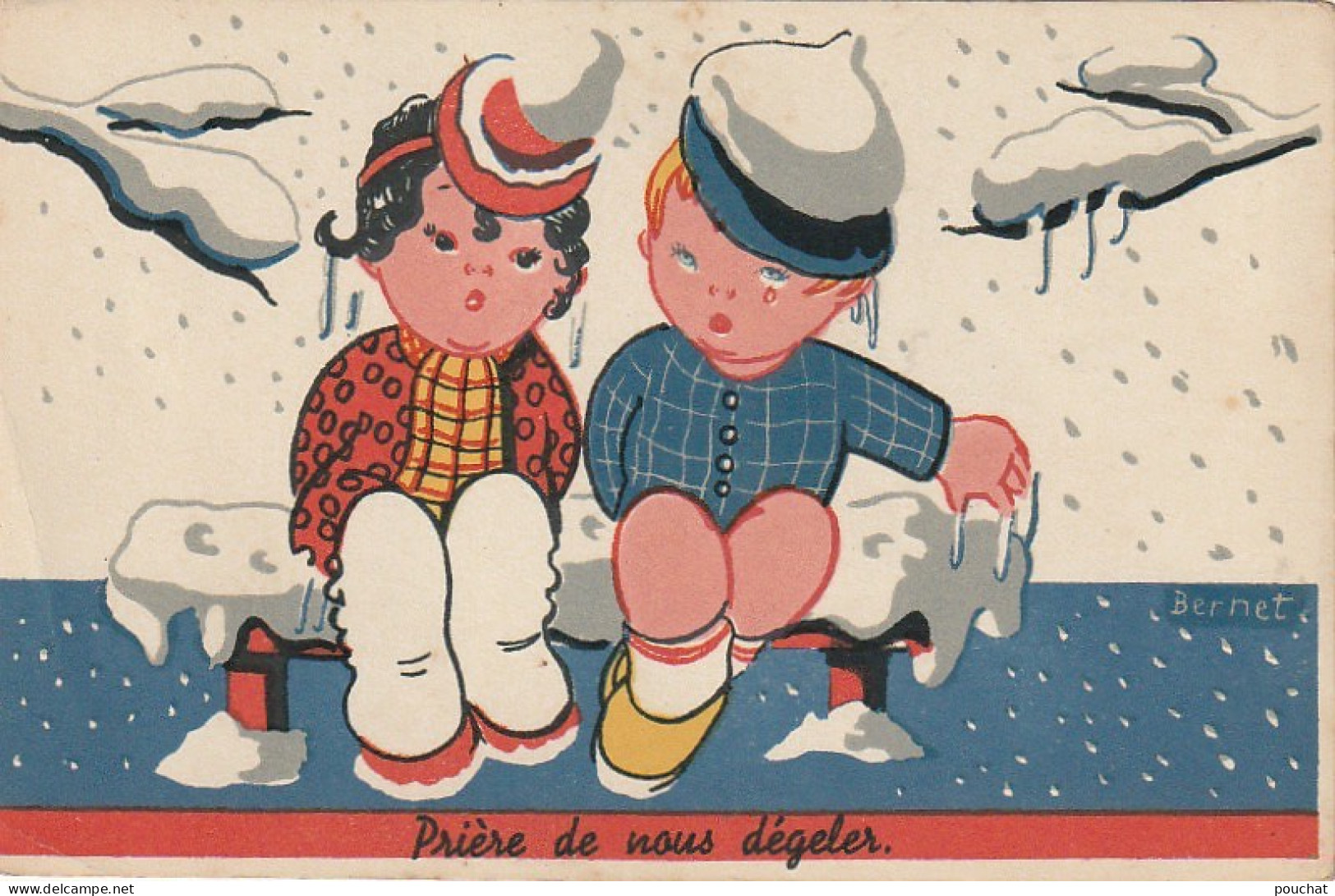 RE 15- " PRIERE DE NOUS DEGELER " - COUPLE D' ENFANTS FRIGORIFIES SUR UN BANC ENNEIGE - ILLUSTRATEUR BERNET- 2 SCANS - Tarjetas Humorísticas