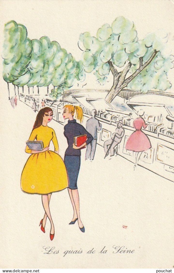 RE 17- " LES QUAIS DE LA SEINE " - JEUNES FEMMES SE PROMENANT DEVANT LES BOUQUINISTES - ILLUSTRATEUR - 2 SCANS - Vrouwen