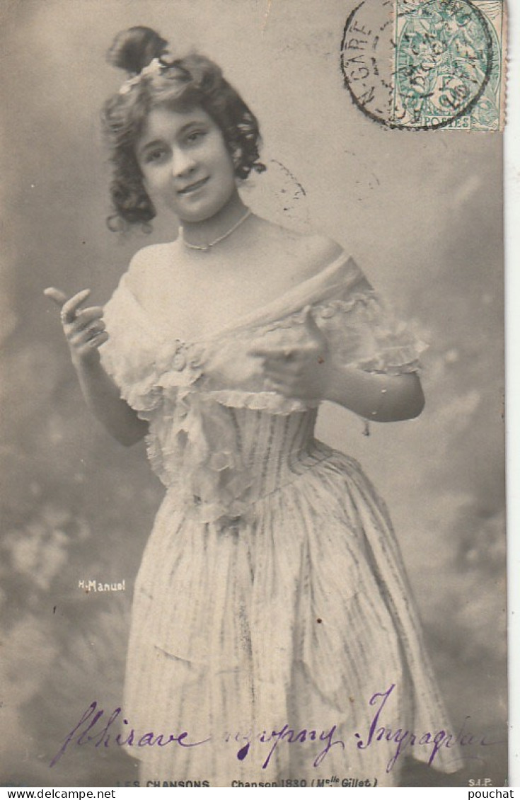 RE 17- LES CHANSONS - CHANSON 1830 ( Melle GILLET ) - PHOTO MANUEL - 2 SCANS - Artistes