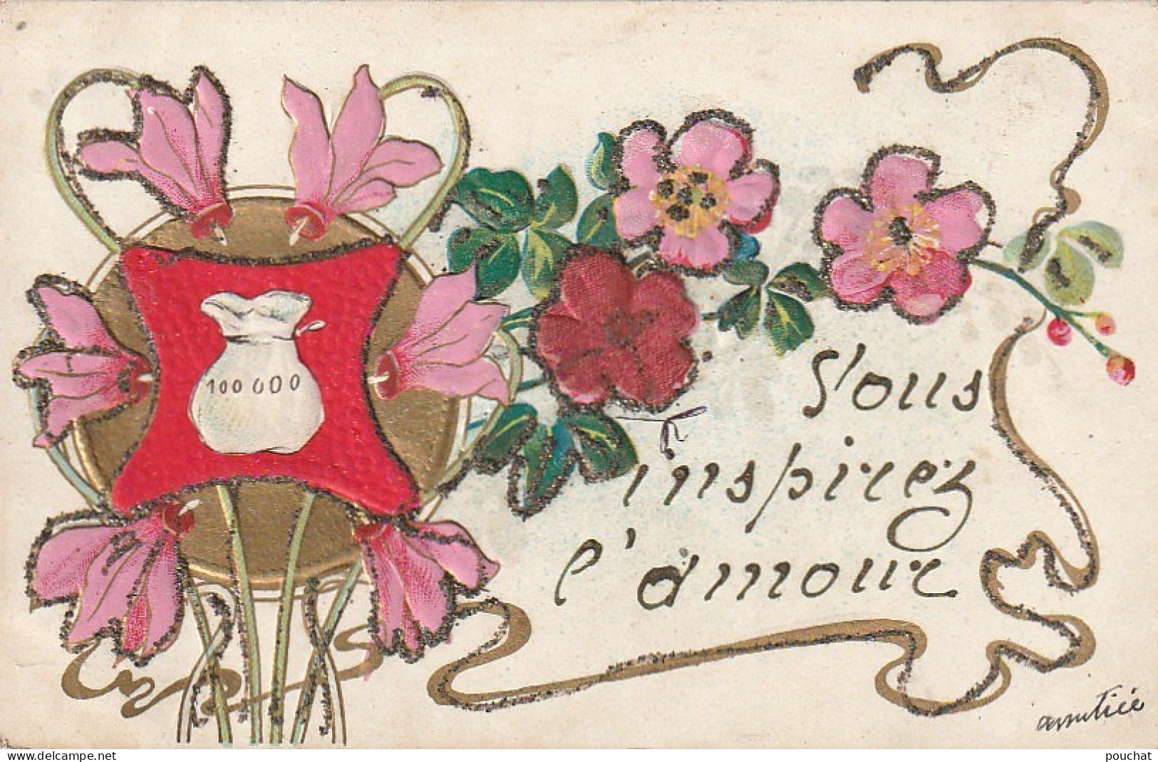 RE 21-" VOUS INSPIREZ L' AMOUR "- CARTE FANTAISIE GAUFREE - FLEURS : CYCLAMENS - BOURSE D' ARGENT , PIECE D' OR- 2 SCANS - Blumen