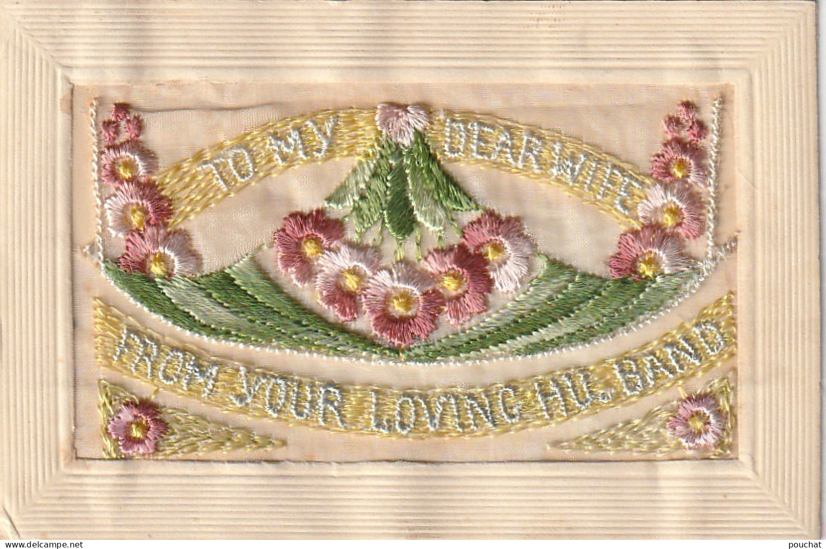RE 22- CARTE BRODEE FANTAISIE  A RABAT " TO MY DEAR WIFE ..." - FLEURS ET MESSAGE - 3 SCANS - Embroidered