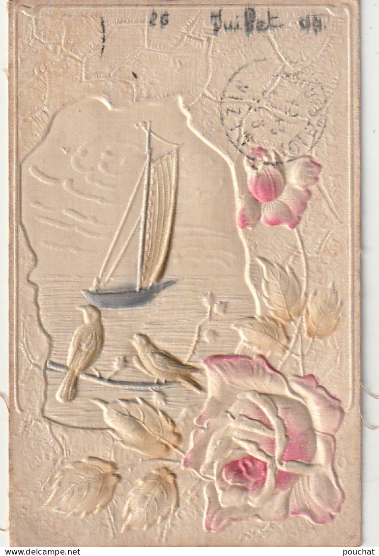 RE 22- CARTE GAUFREE  FANTAISIE -  VOILIER ET OISEAUX , DECOR FLORAL : ROSES SUR FOND SATIN- 2 SCANS - Sonstige & Ohne Zuordnung