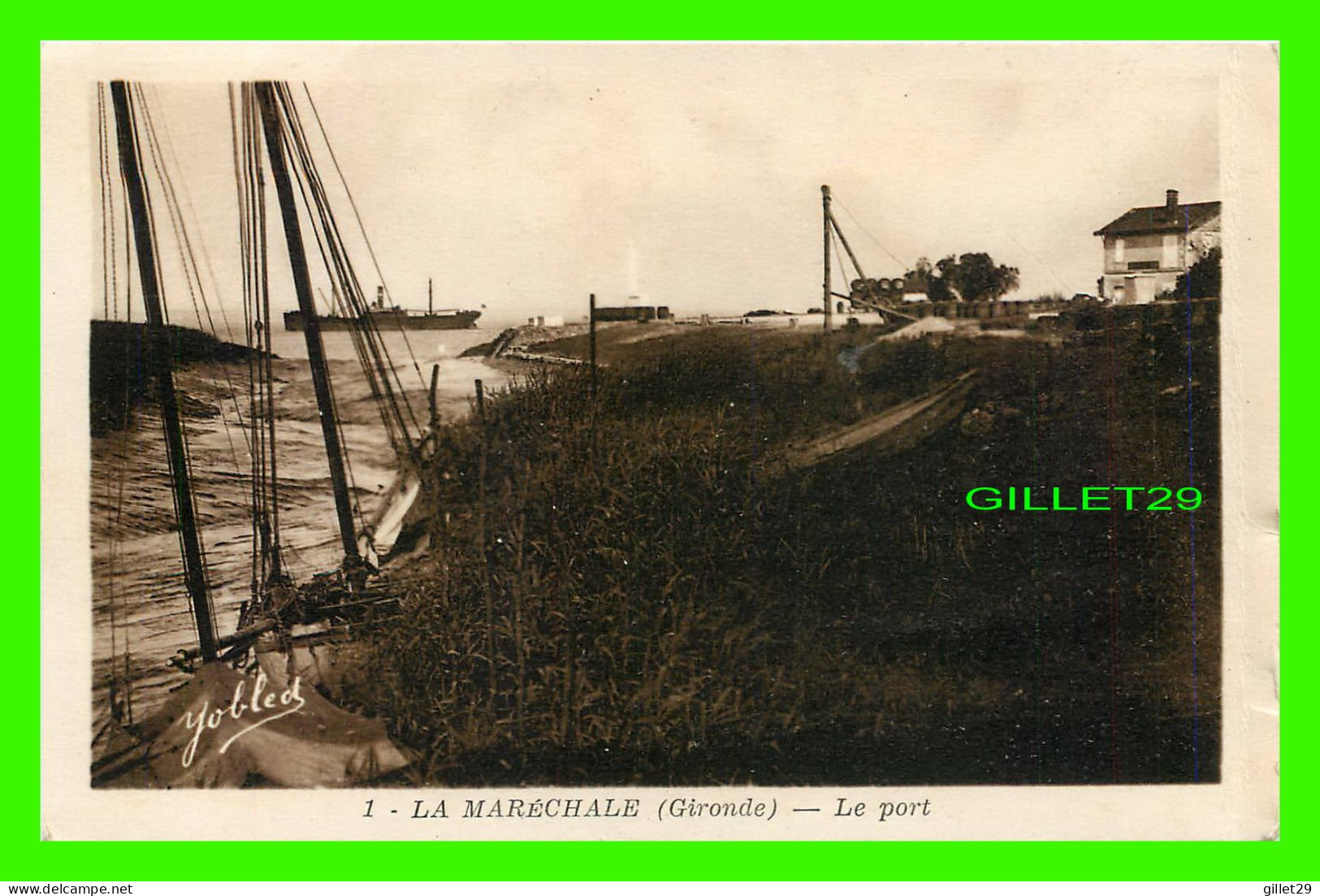 SHIP, BATEAUX - LA MARÉCHALE (33) - BATEAU DANS LE PORT - ÉCRITE EN 1917 - YOBLED - - Other & Unclassified