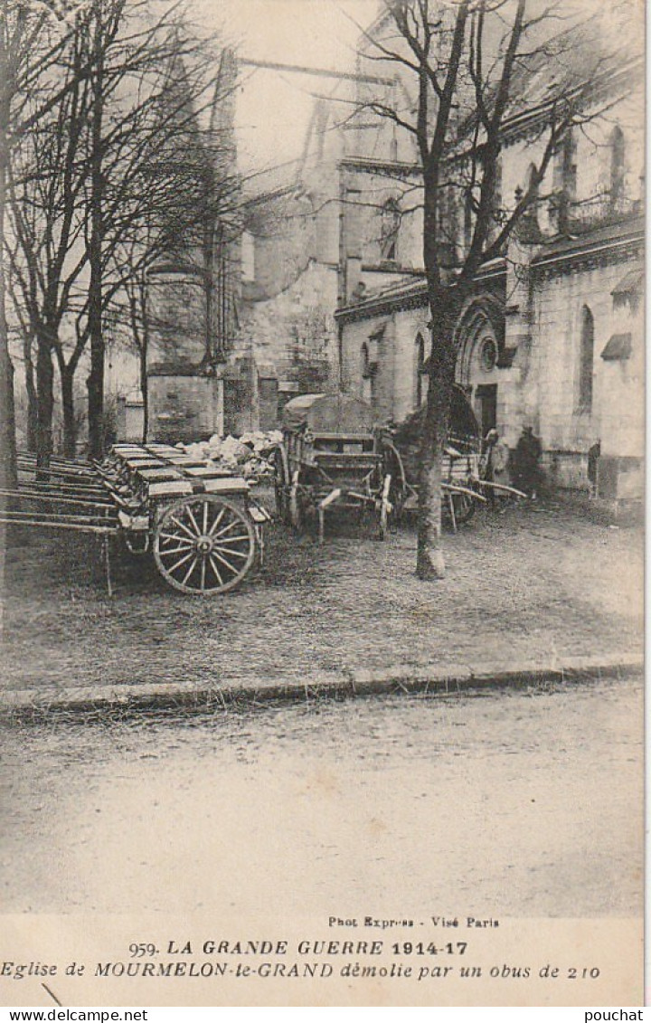 SO 15-(51) GUERRE 1914/1917 - EGLISE DE MOURMELON LE GRAND DEMOLIE PAR UN OBUS DE 210 - 2 SCANS - Mourmelon Le Grand