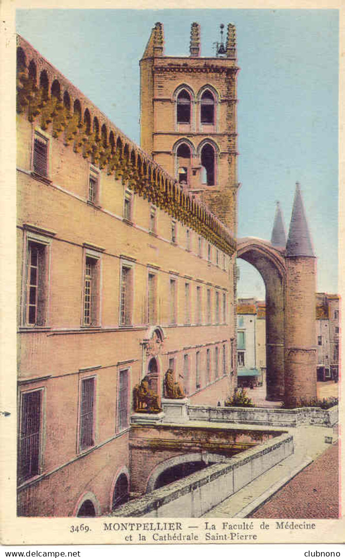 CPA -MONTPELLIER - FACULTE DE MEDECINE ET CATHEDRALE ST PIERRE - Montpellier