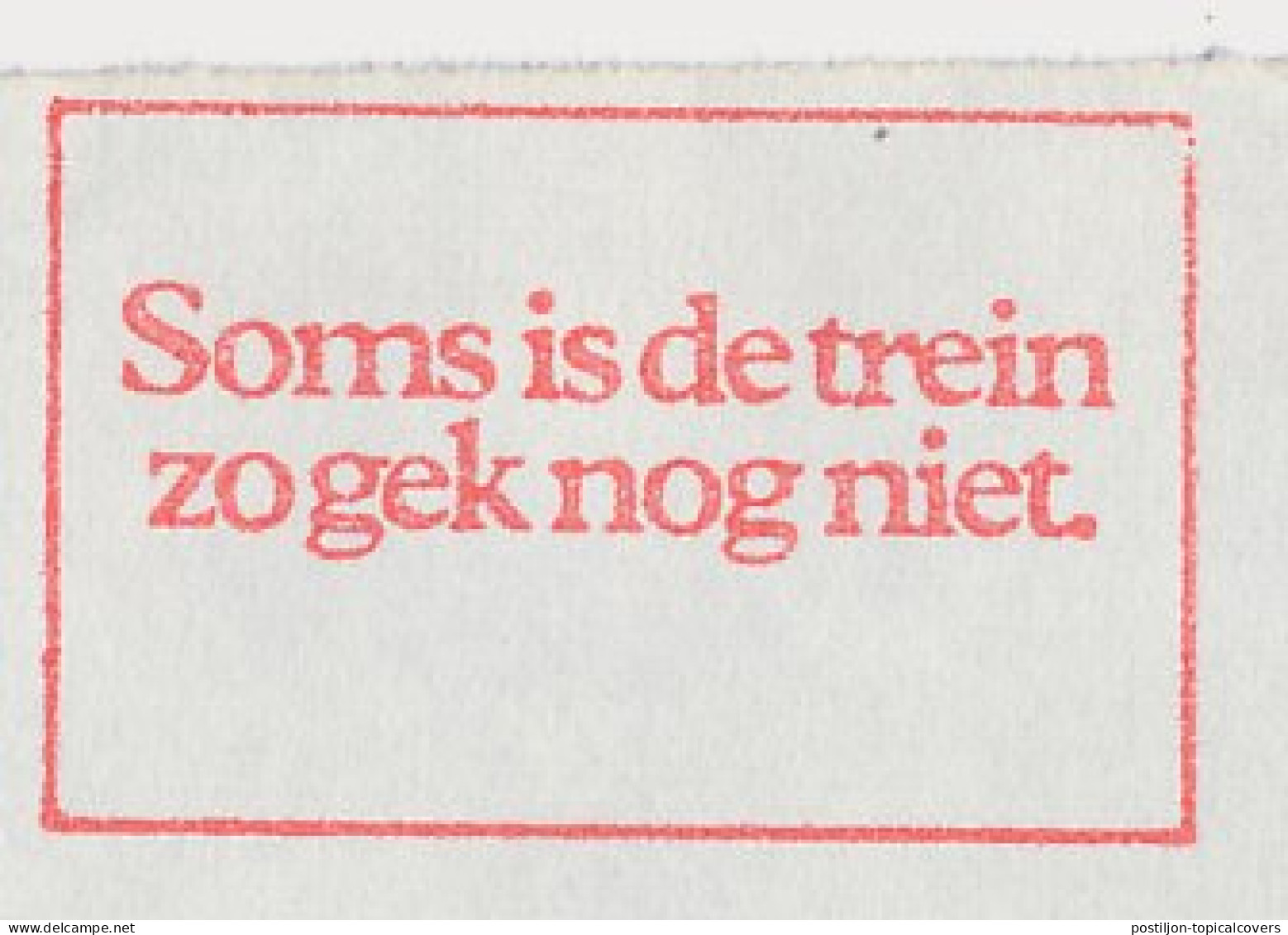 Illustrated Meter Cover Netherlands 1980 - Postalia 6364 NS - Dutch Railways - Sometimes The Train Is Not So Crazy. - Trenes