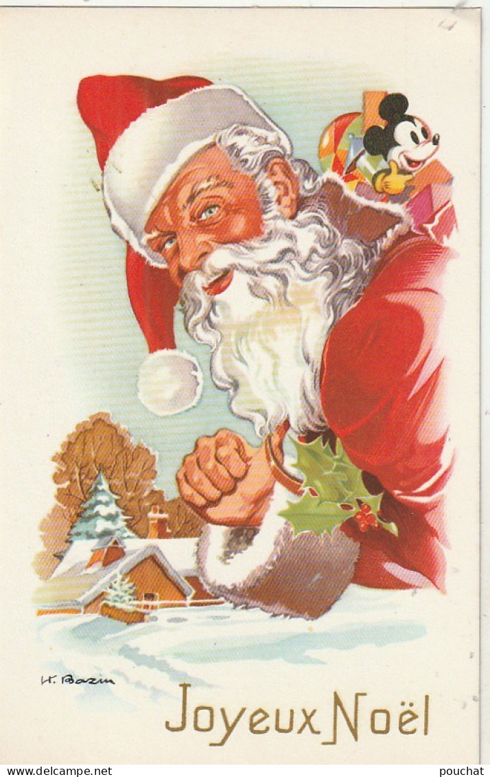 RE Nw1- " JOYEUX NOEL " - LOT DE 4 CARTES PERE NOEL AVEC HOTTE DE JOUETS , MICKEY , ILLUSTRATEUR BAZIN - Kerstman