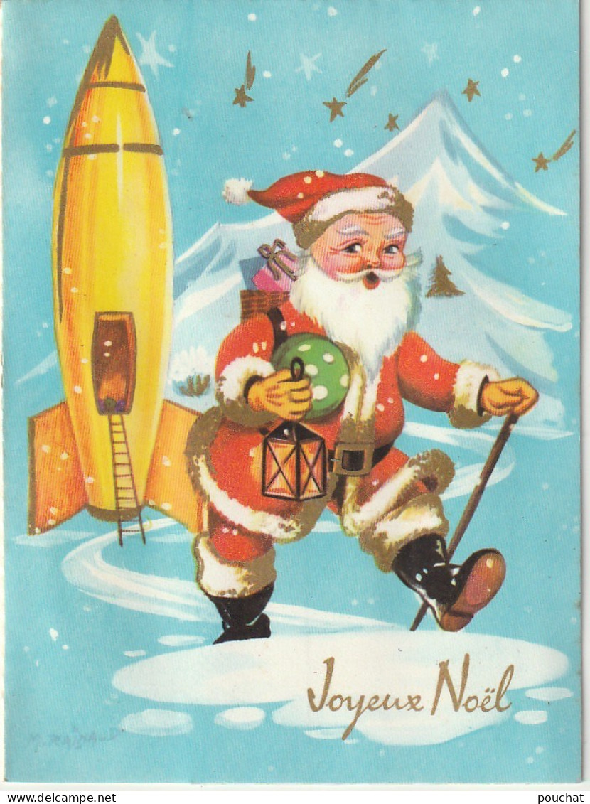 RE Nw2- " JOYEUX NOEL " - CARTE  SYSTEME POP UP - PERE NOEL AVEC  FUSEE - ETOILES FILANTES DOREES - ILLUSTRATEUR RAINAUD - Santa Claus