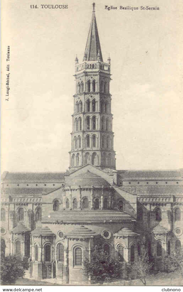 CPA -TOULOUSE - EGLISE BASILIQUE SAINT SERNIN (CLICHE PEU COMMUN) - Toulouse