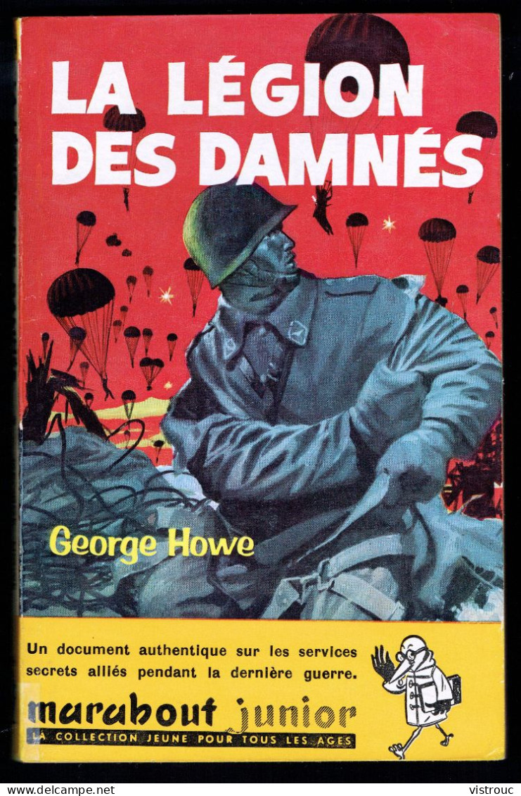 "La Légion Des Damnés", De George HOWE - MJ N° 119 - Guerre - 1958. - Marabout Junior