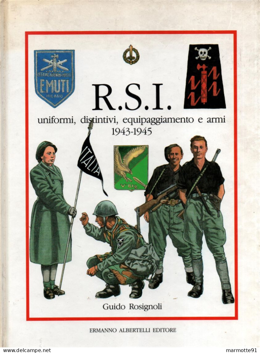 R.S.I. RSI 1943 1945 UNIFORMES INSIGNES EQUIPEMENT ARME ITALIE DUCE - 1939-45