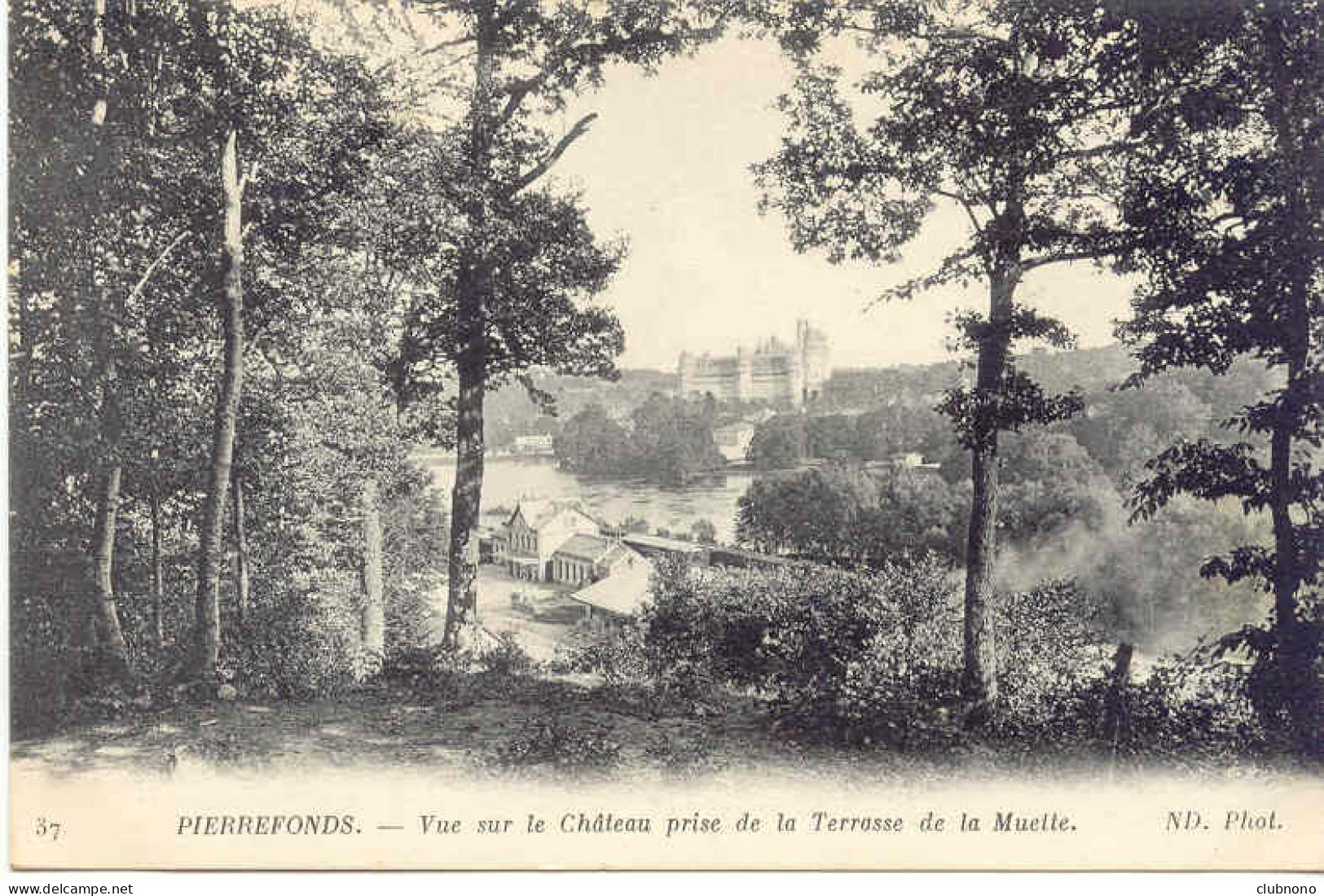 CPA - PIERREFONDS - VUE SUR LE CHATEAU PRISE DE LA TERRASSE DE LA MUETTE (IMPECCABLE) - Pierrefonds