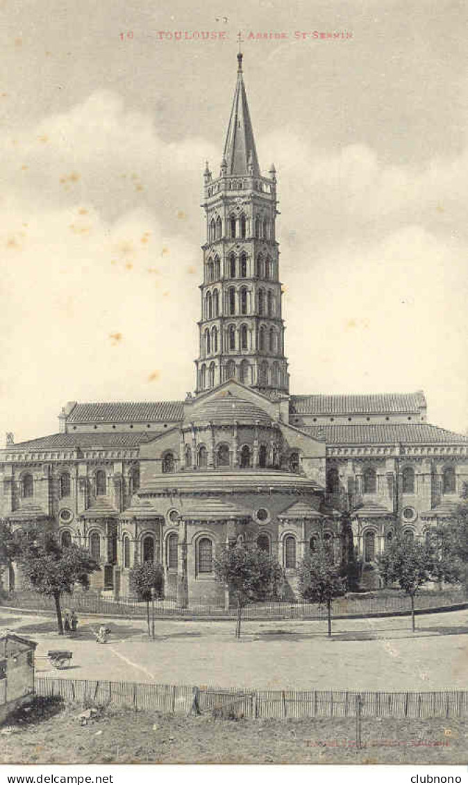 CPA - TOULOUSE - L'ABSIDE SAINT SERNIN (ECRITE 1910) - Toulouse