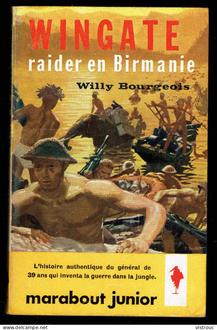 "WINGATE Raider En Birmanie", De Willy BOURGEOIS - MJ N° 113 -  Guerre - 1958. - Marabout Junior