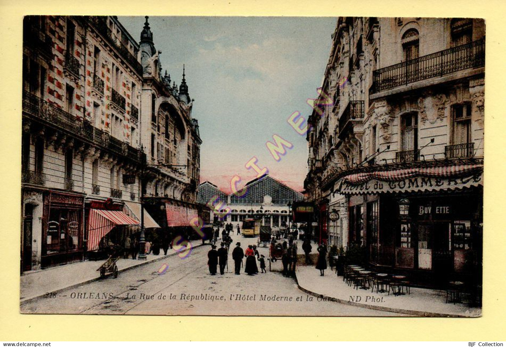 45. ORLEANS - La Rue De La République, L'Hôtel Moderne Et La Gare (animée, Tramway, Attelage) (voir Scan Recto/verso) - Orleans