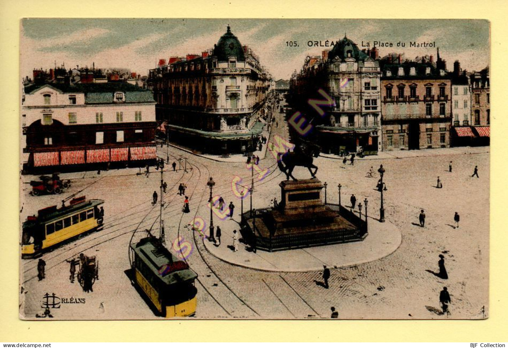 45. ORLEANS - La Place Du Martroi (animée, Tramway) (voir Scan Recto/verso) - Orleans