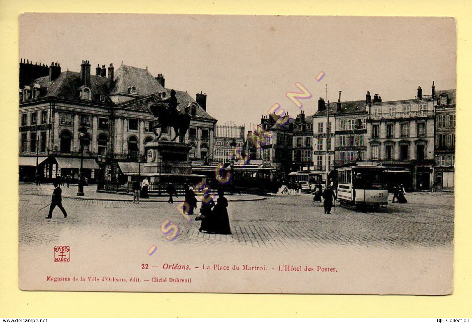 45. ORLEANS - La Place Du Martroi - L'Hôtel Des Postes (animée, Tramway) (voir Scan Recto/verso) - Orleans