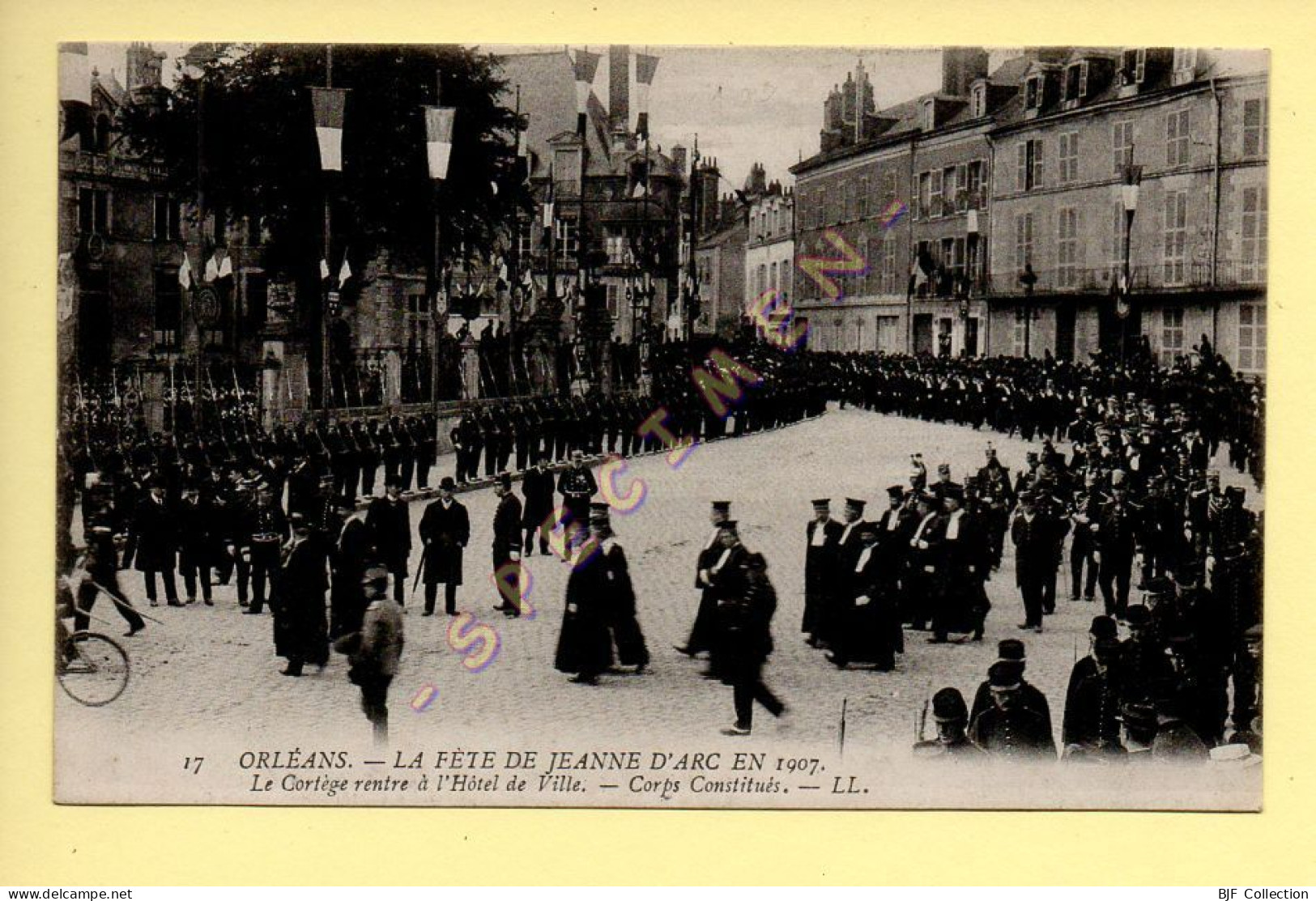 45. ORLEANS - La Fête De Jeanne D'Arc En 1907 Corps Constitués Le Cortège Rentre à L'Hôtel De Ville - Orleans