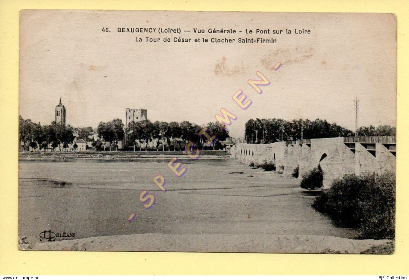 45. BEAUGENCY - Vue Générale - Le Pont Sur La Loire, La Tour De César Et Le Clocher Saint-Firmin (voir Scan Recto/verso) - Beaugency