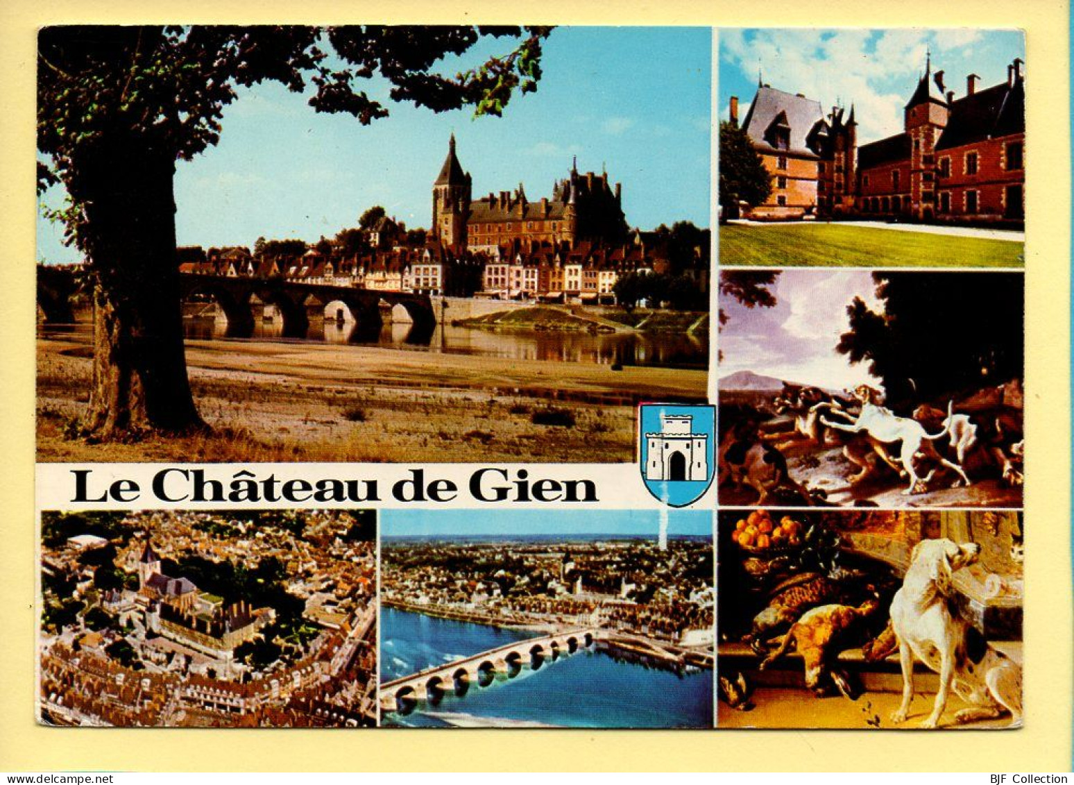45. Le Château De GIEN – Multivues / Blason  (voir Scan Recto/verso) - Gien