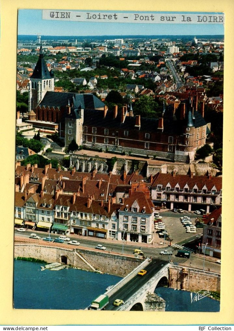 45. GIEN – Pont Sur La Loire (voir Scan Recto/verso) - Gien