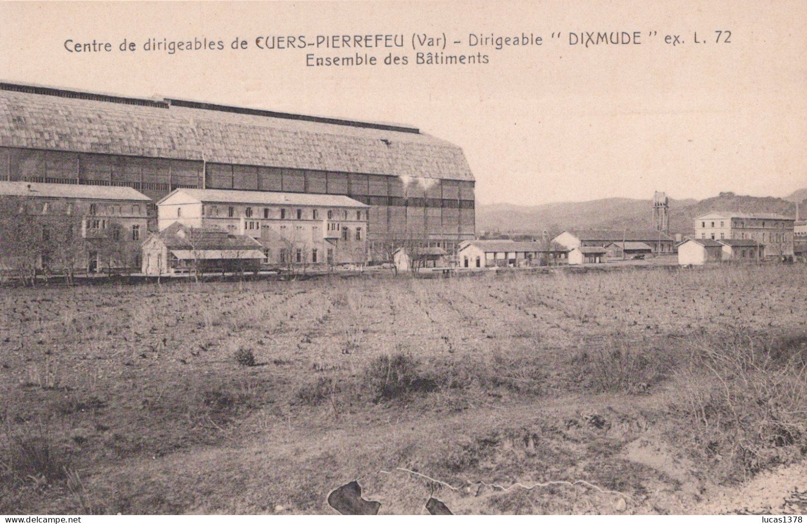 83 / CENTRE DE DIRIGEABLE DE CUERS / DIRIGEABLE DIXMUDE / ENSEMBLE DES BATIMENTS - Cuers