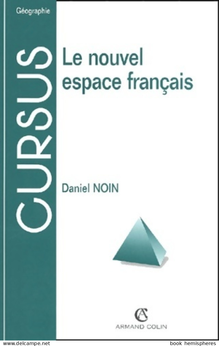 Le Nouvel Espace Français (2001) De Daniel Noin - Aardrijkskunde