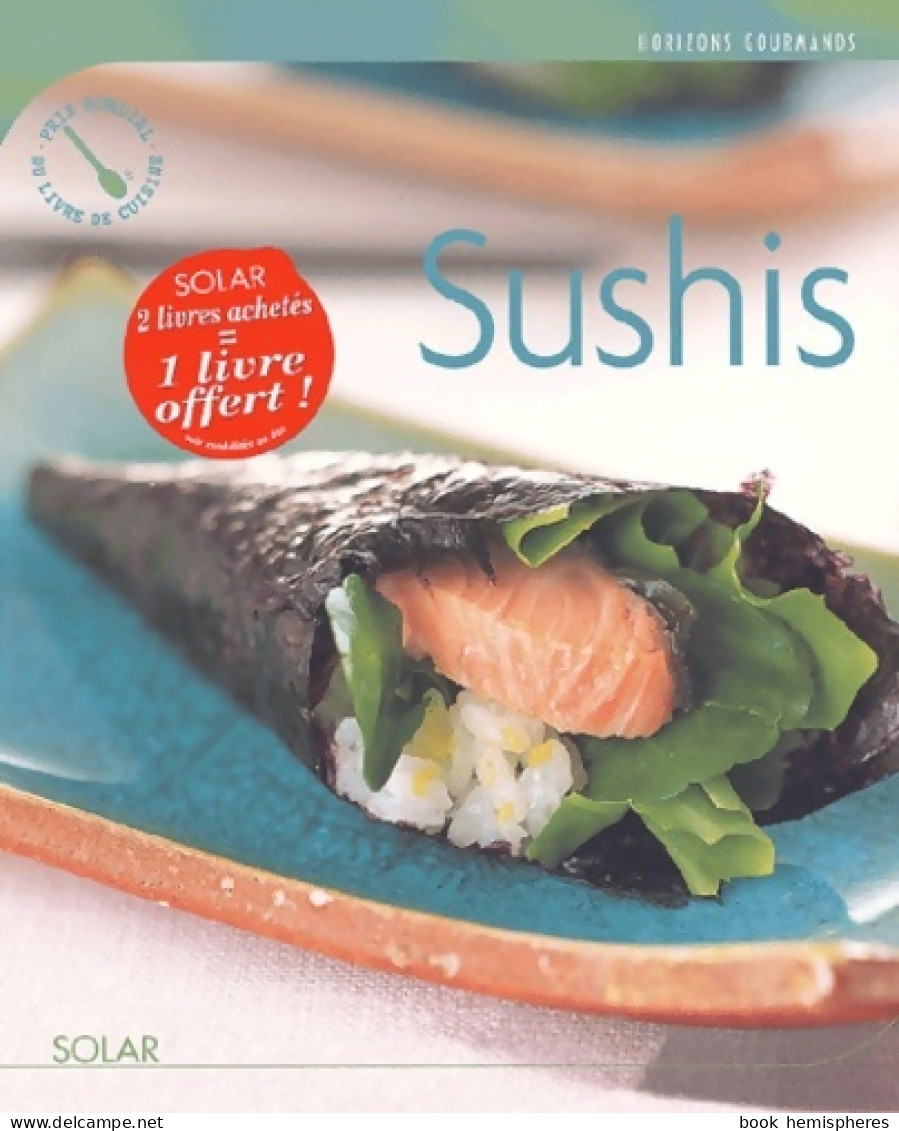 Horizons Gourmands : Les Sushis (2003) De Zabert Sandmann - Gastronomie