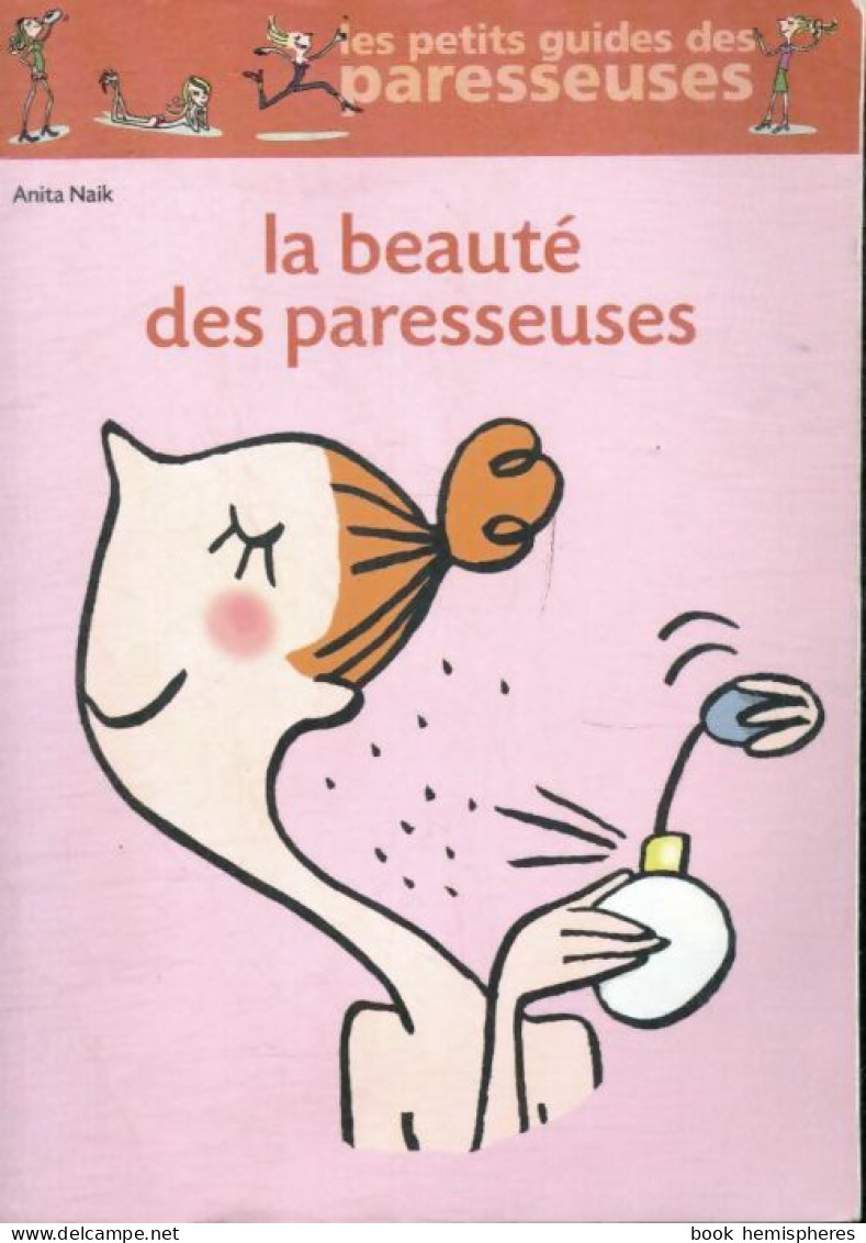 La Beauté Des Paresseuses (2008) De Anita Naik - Santé