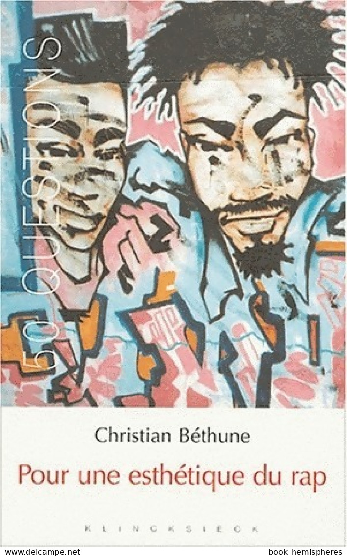 Pour Une Esthétique Du Rap (2004) De Christian Béthune - Musica