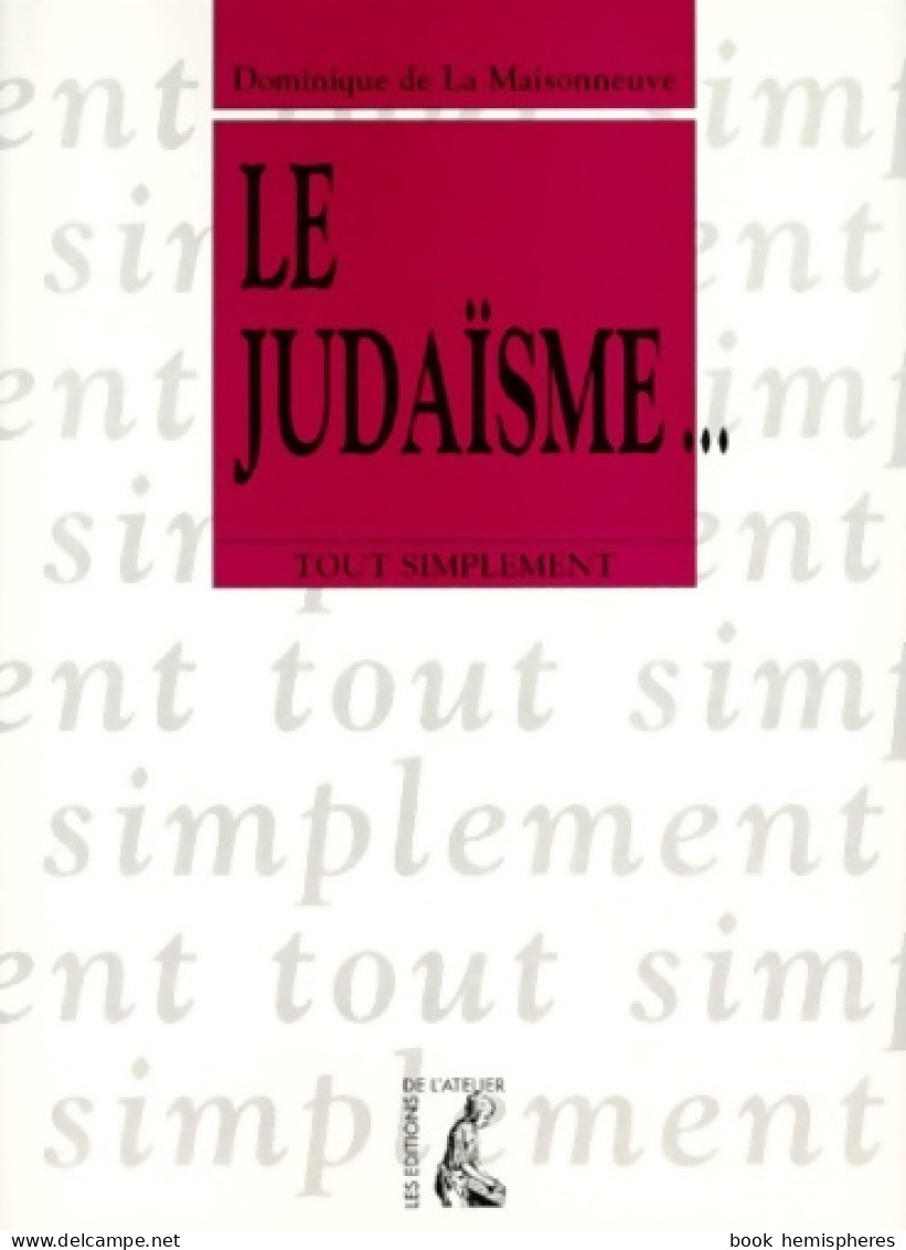 Le Judaïsme (1998) De Dominique De La Maisonneuve - Godsdienst