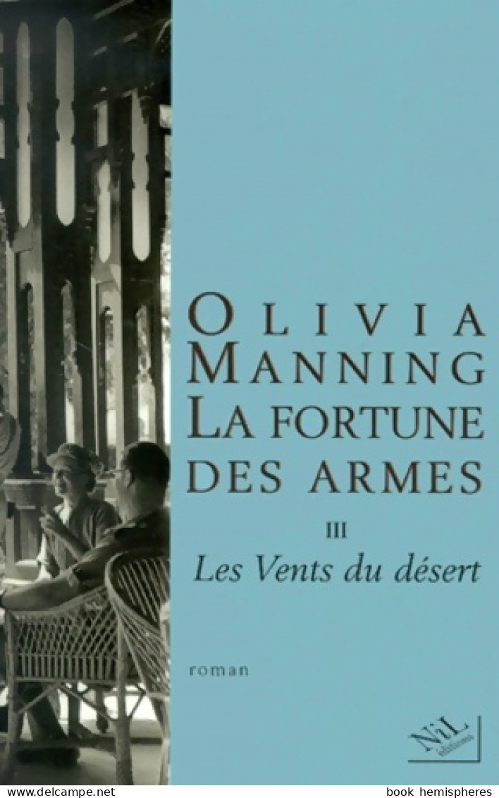 La Fortune Des Armes Tome III : Les Vents Du Désert (2001) De Olivia Manning - Storici