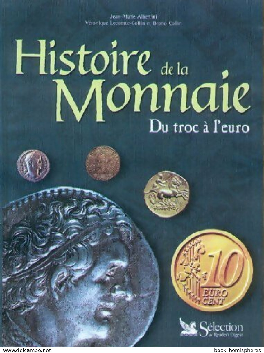 Histoire De La Monnaie. Du Troc à L'euro (2000) De Jean-Marie Albertini - Reisen
