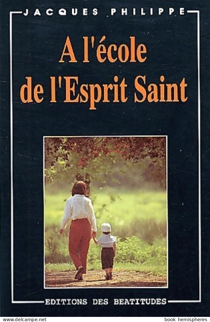 A L'école De L'esprit Saint (2001) De Jacques Philippe - Religión