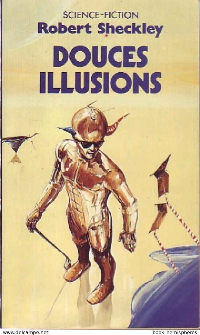Douces Illusions (1987) De Robert Sheckley - Autres & Non Classés