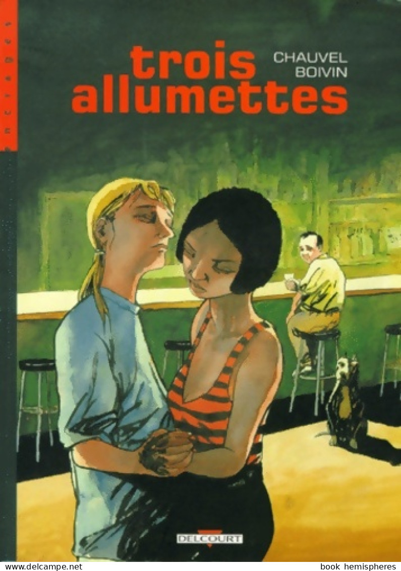 Trois Allumettes (2004) De CHAUVEL+BOIVIN - Otros & Sin Clasificación