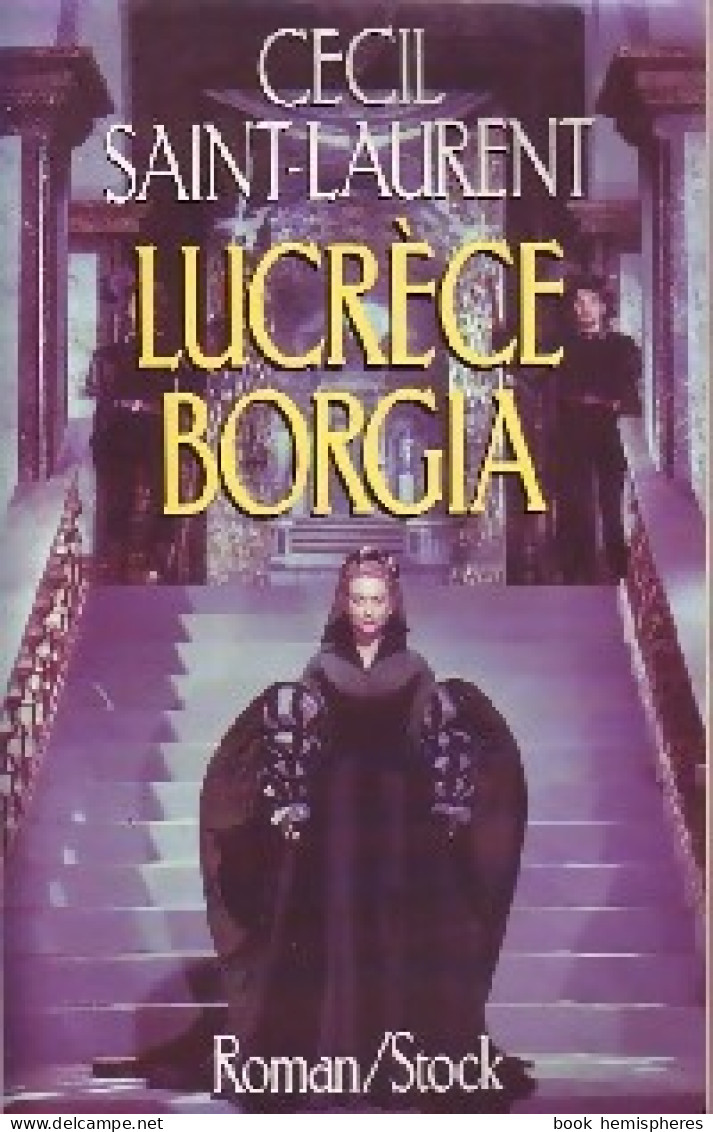 Lucrèce Borgia (1988) De Cécil Saint-Laurent - Historic