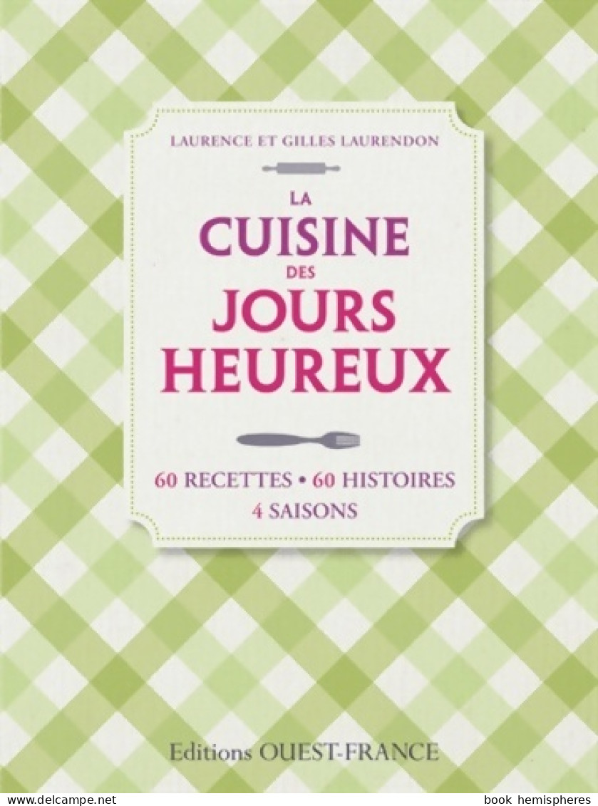 La Cuisine Des Jours Heureux (2012) De Laurence Laurendon - Gastronomía