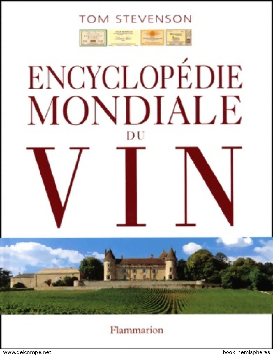 Encyclopédie Mondiale Du Vin (1999) De Tom Stevenson - Gastronomia