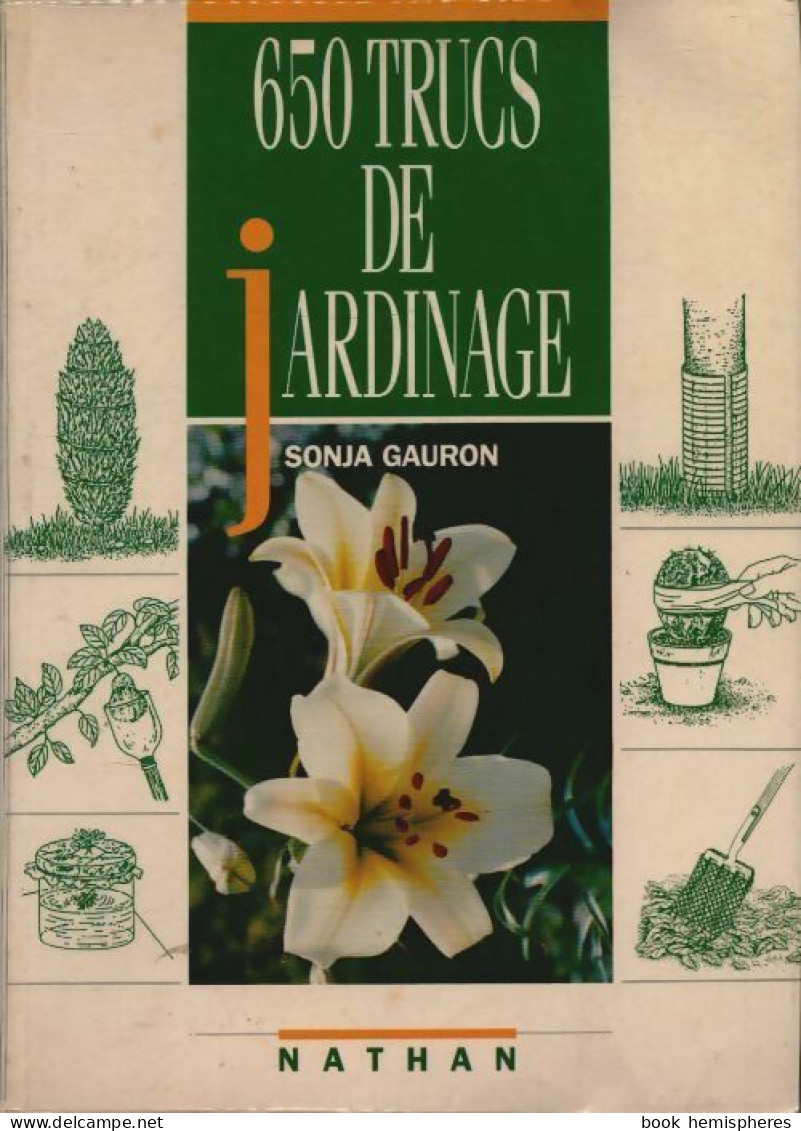 650 Trucs De Jardinage (1990) De Sonja Gauron - Nature