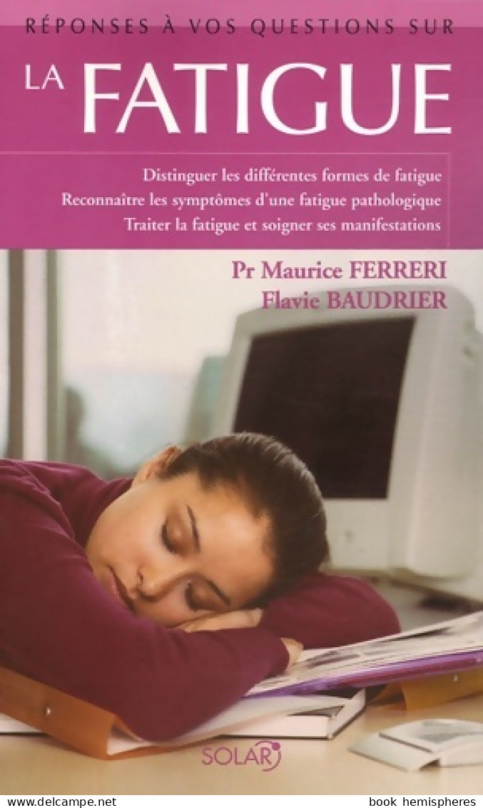 La Fatigue (2006) De Maurice Ferreri - Santé