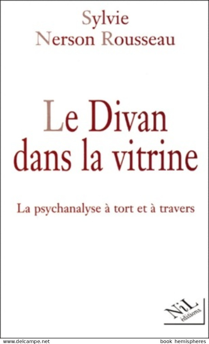 Le Divan Dans La Vitrine : La Psychanalyse à Tort Et à Travers (2000) De Sylvie Nerson Rousseau - Psychologie/Philosophie