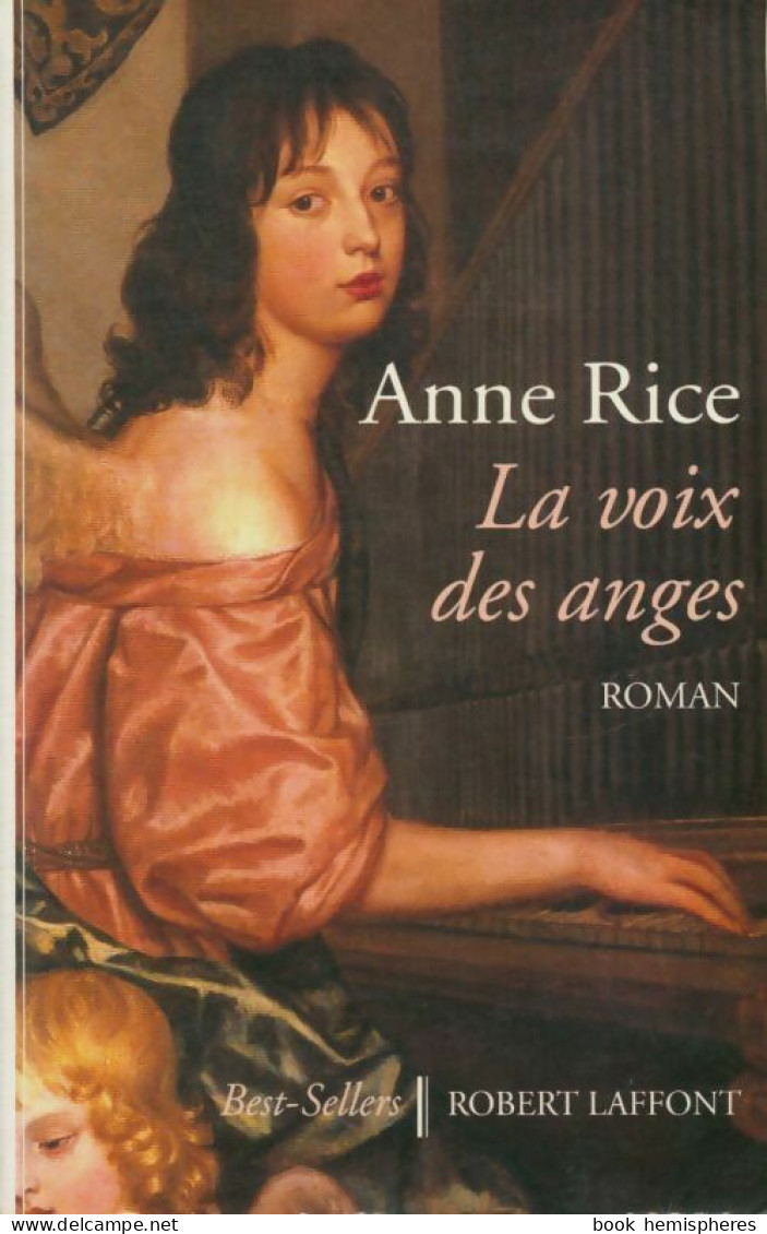 La Voix Des Anges (1997) De Anne Rice - Historique