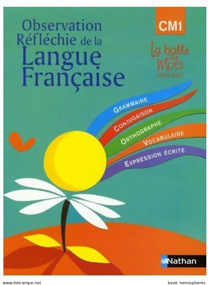 Observation Réfléchie De La Langue Française CM1 (2006) De Henri Mitterand - 6-12 Years Old