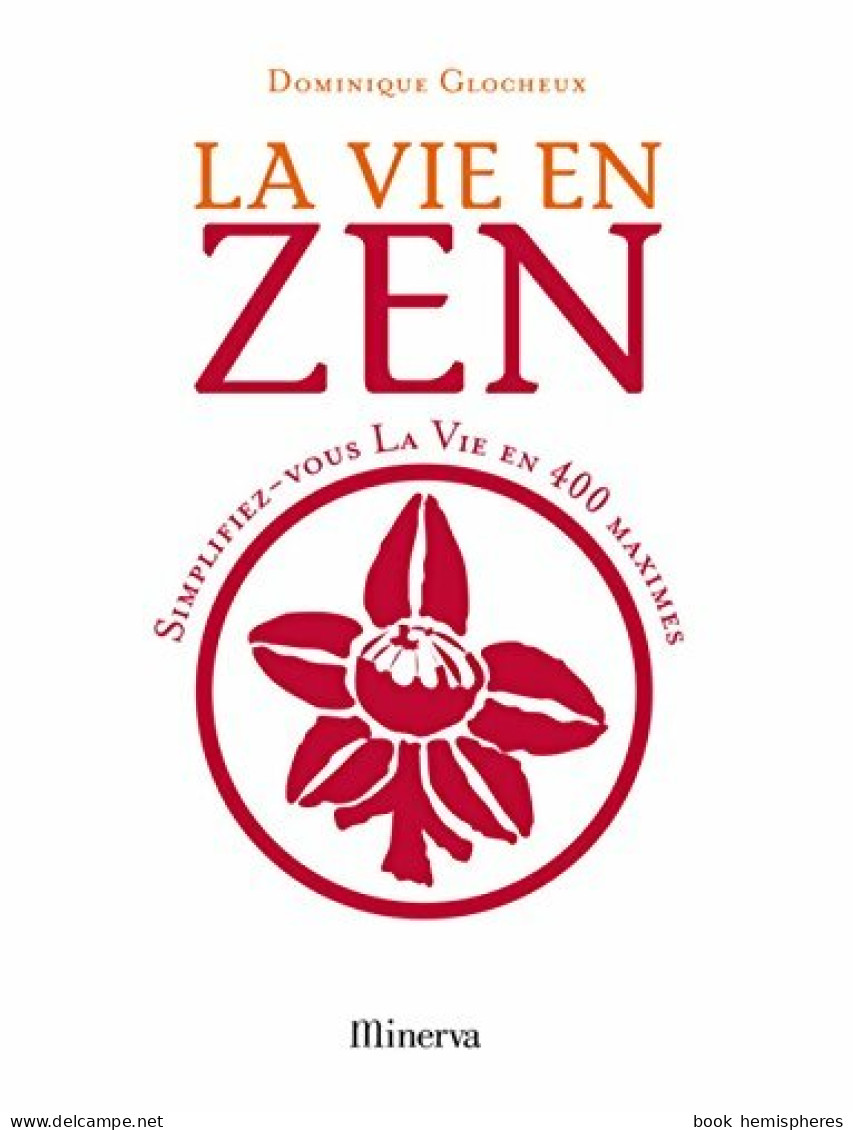 La Vie En Zen (2008) De Dominique Glocheux - Salud