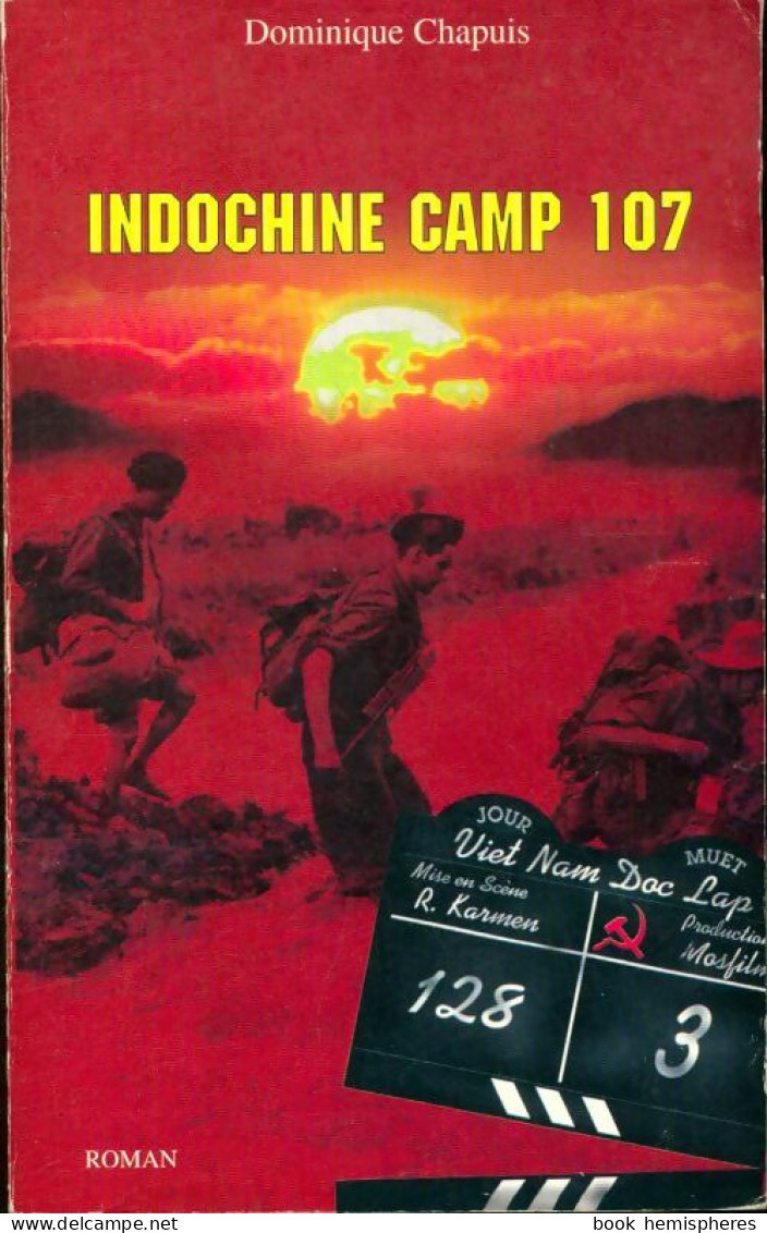 Indochine Camp 107 (1995) De D. Chapuis - Historique