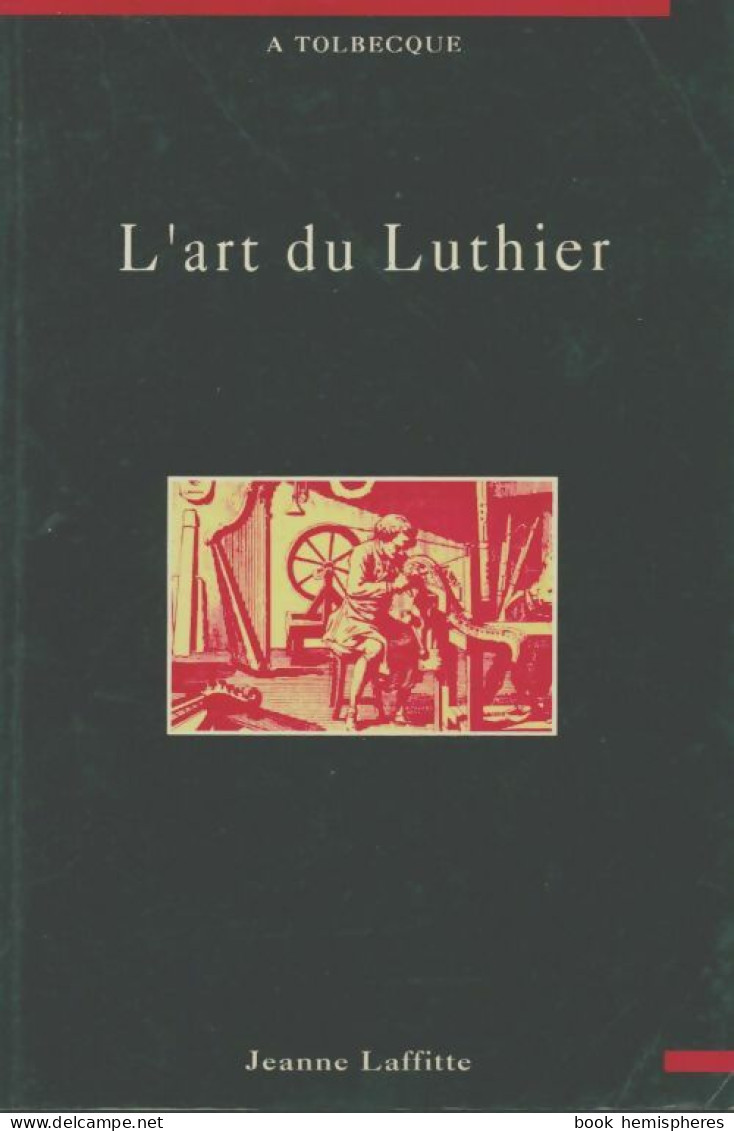 L'art Du Luthier (1997) De Auguste Tolbecque - Musique